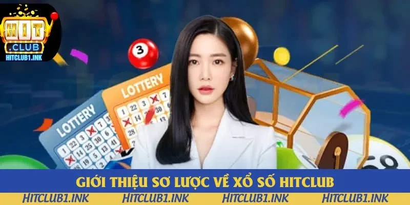 Xổ số Hitclub được yêu thích trong những năm qua