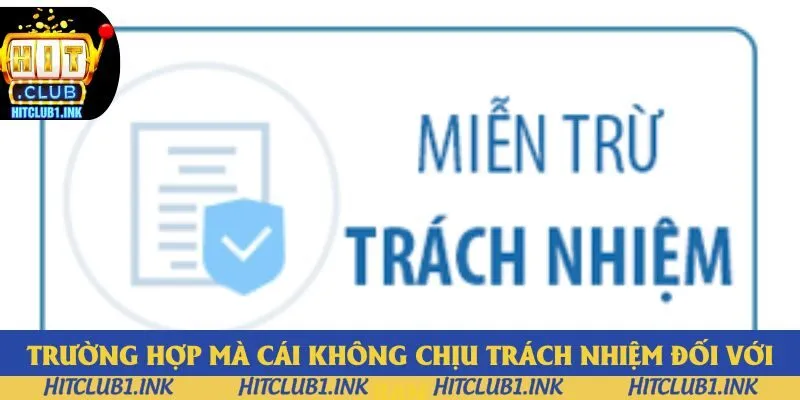 Trường hợp mà cái không chịu trách nhiệm đối với bạn