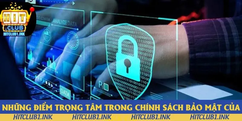 Những điểm trọng tâm trong chính sách bảo mật của nhà cái